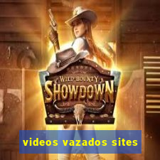 videos vazados sites